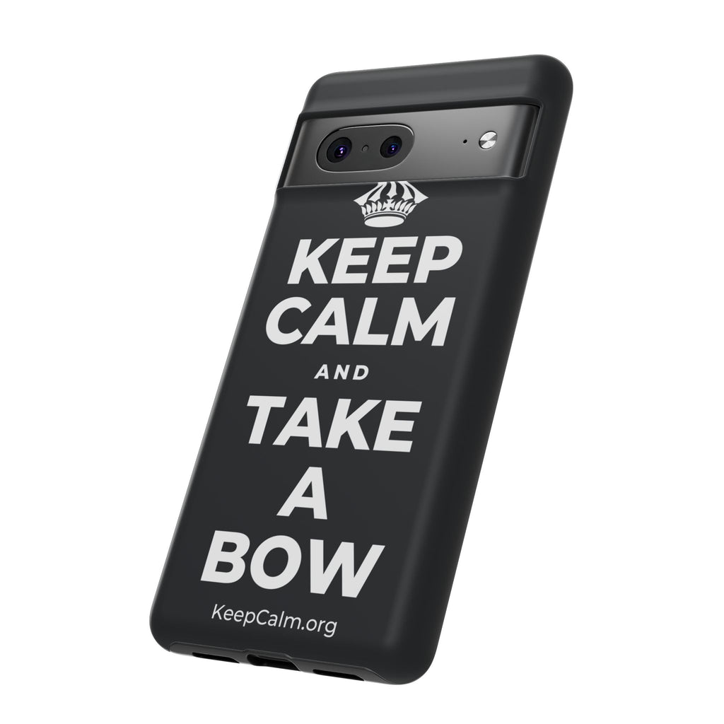 KEEP CALM AND TAKE A BOW Phone Case (Dark)