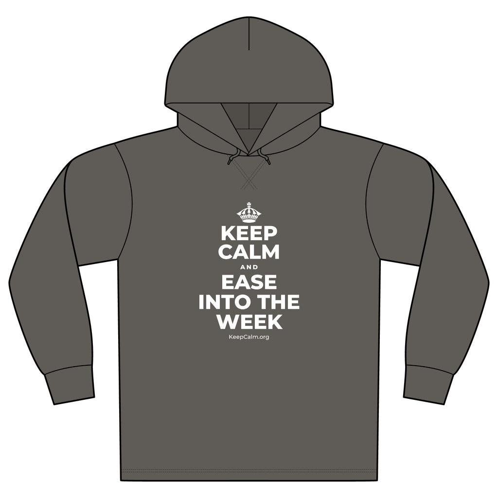 KEEP CALM AND EASE INTO THE WEEK Organic Hoodie Tee