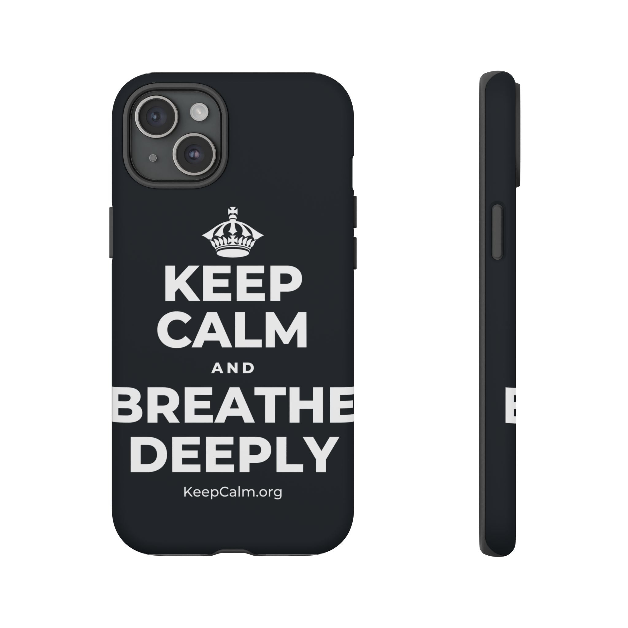 KEEP CALM AND BREATHE DEEPLY Phone Case (Dark)