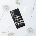 KEEP CALM AND GO FOR A WALK Phone Case