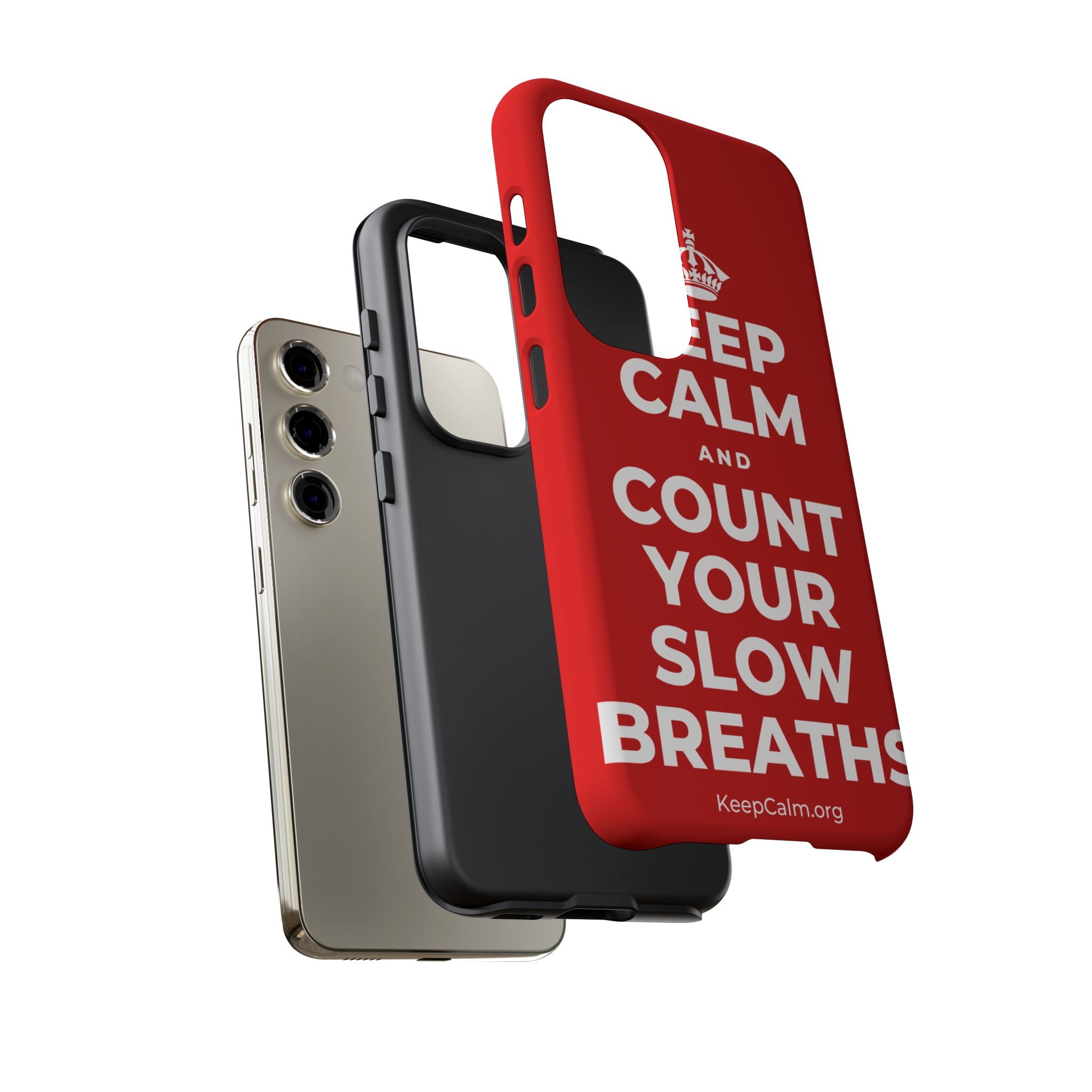 KEEP CALM AND COUNT YOUR SLOW BREATHS Phone Case