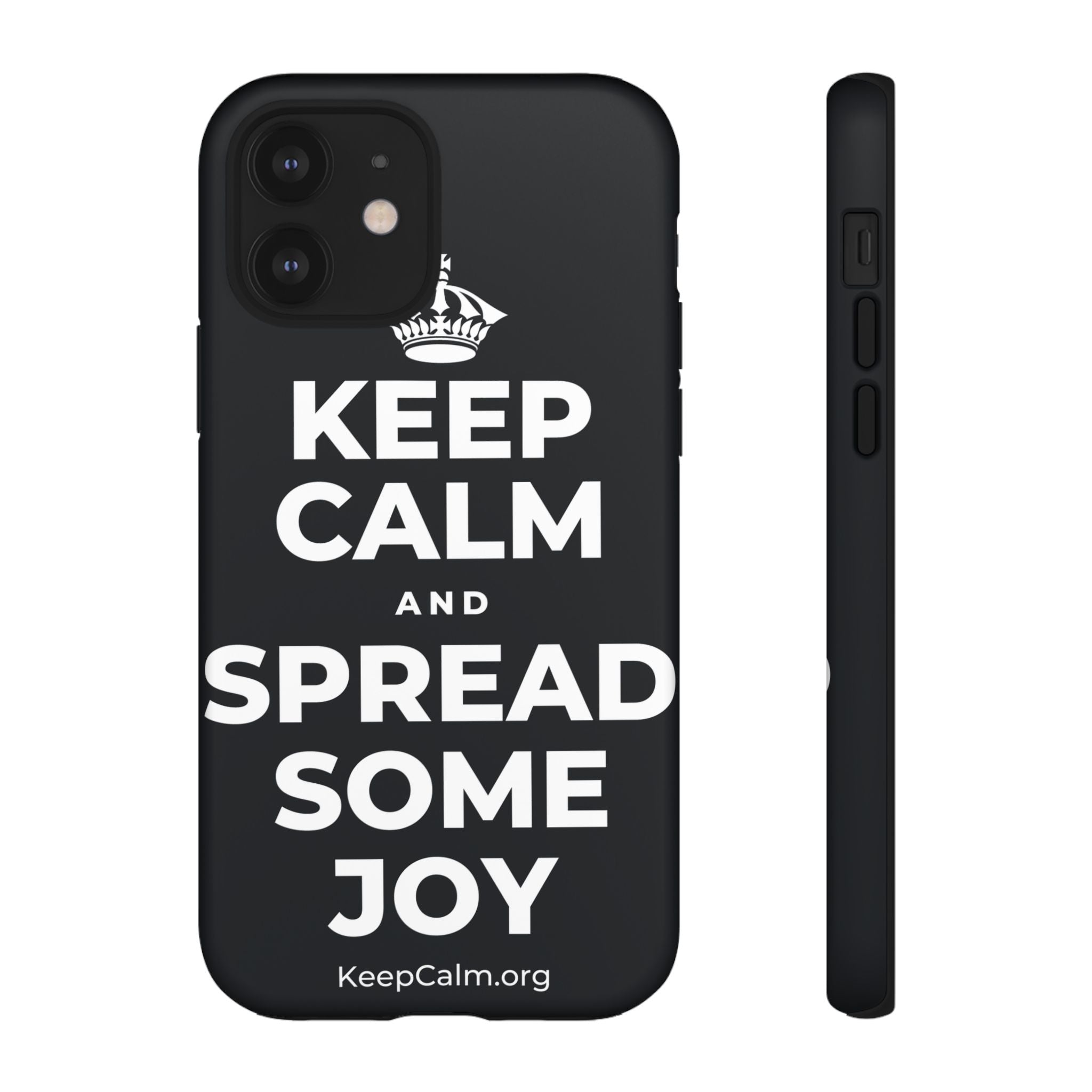 KEEP CALM AND SPREAD SOME JOY Phone Case (Dark)