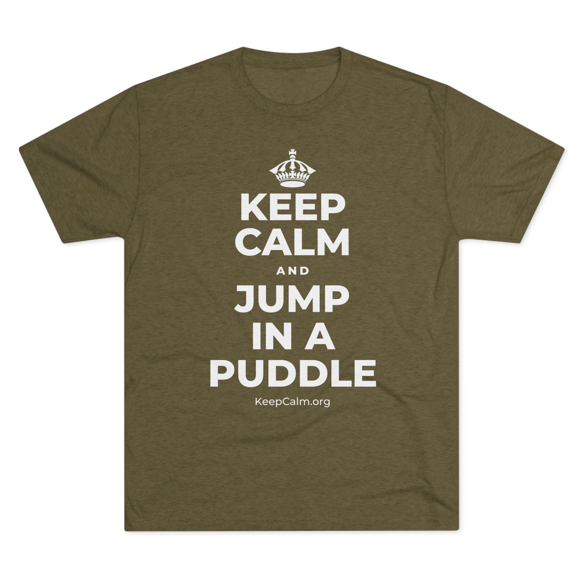 KEEP CALM AND JUMP IN A PUDDLE Tri-Blend Tee