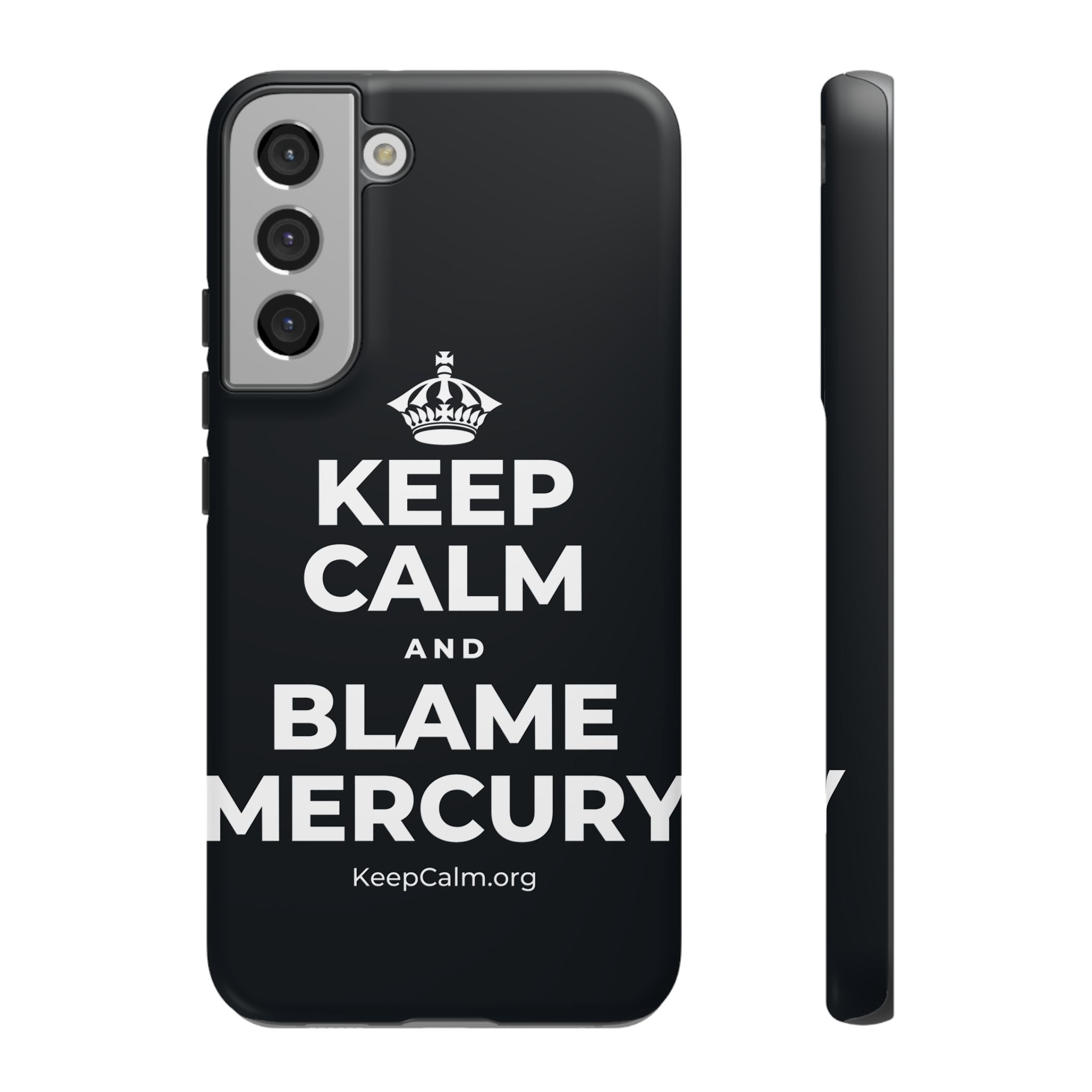 KEEP CALM AND BLAME MERCURY Phone Case (Dark)