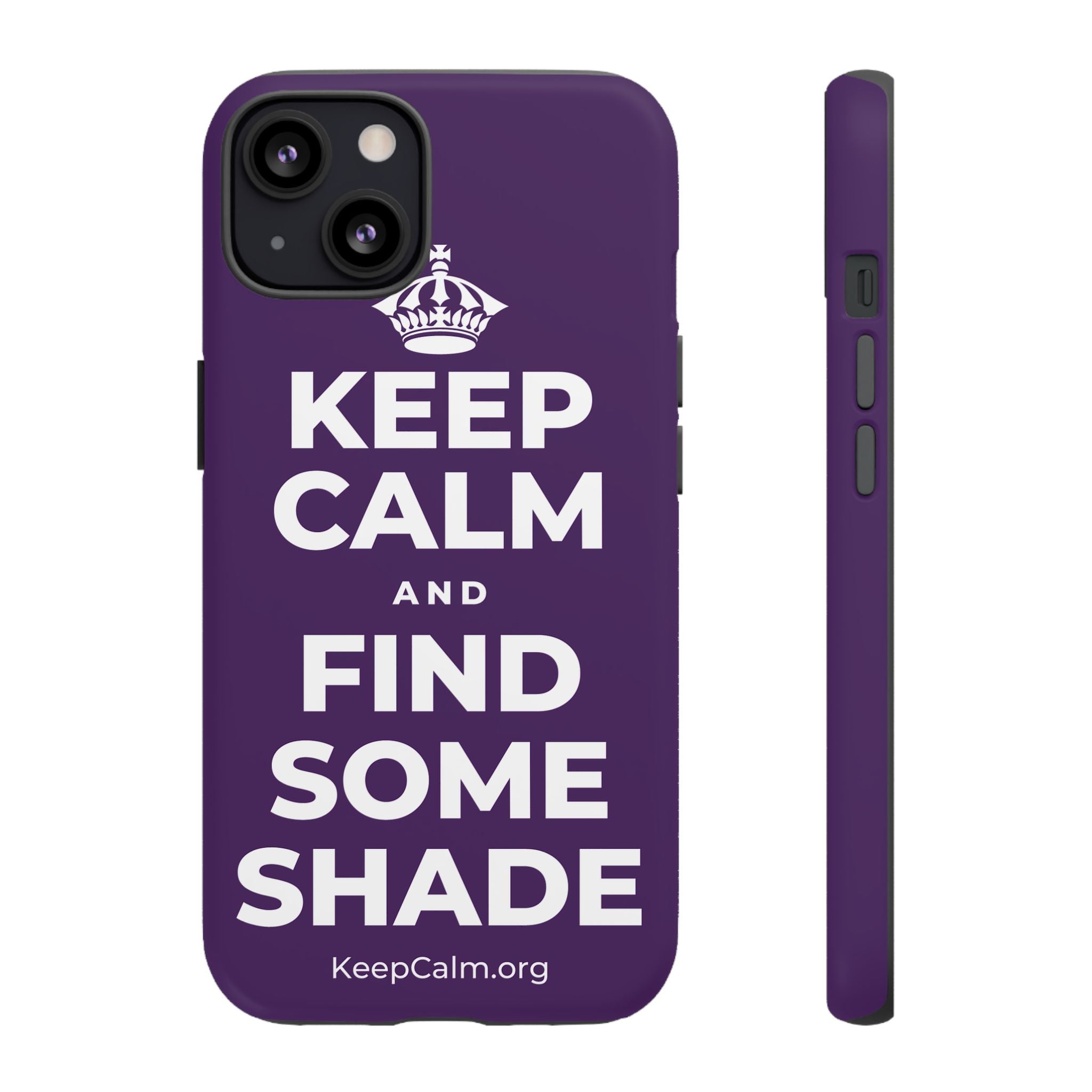 KEEP CALM AND FIND SOME SHADE Phone Case