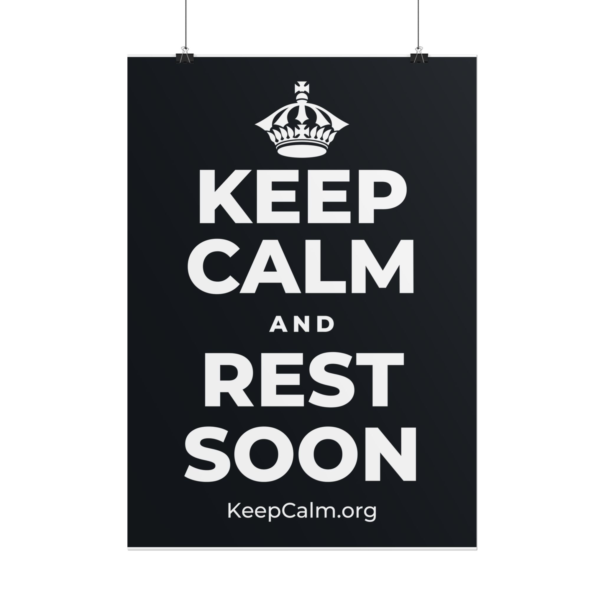 KEEP CALM AND REST SOON Poster (Dark)