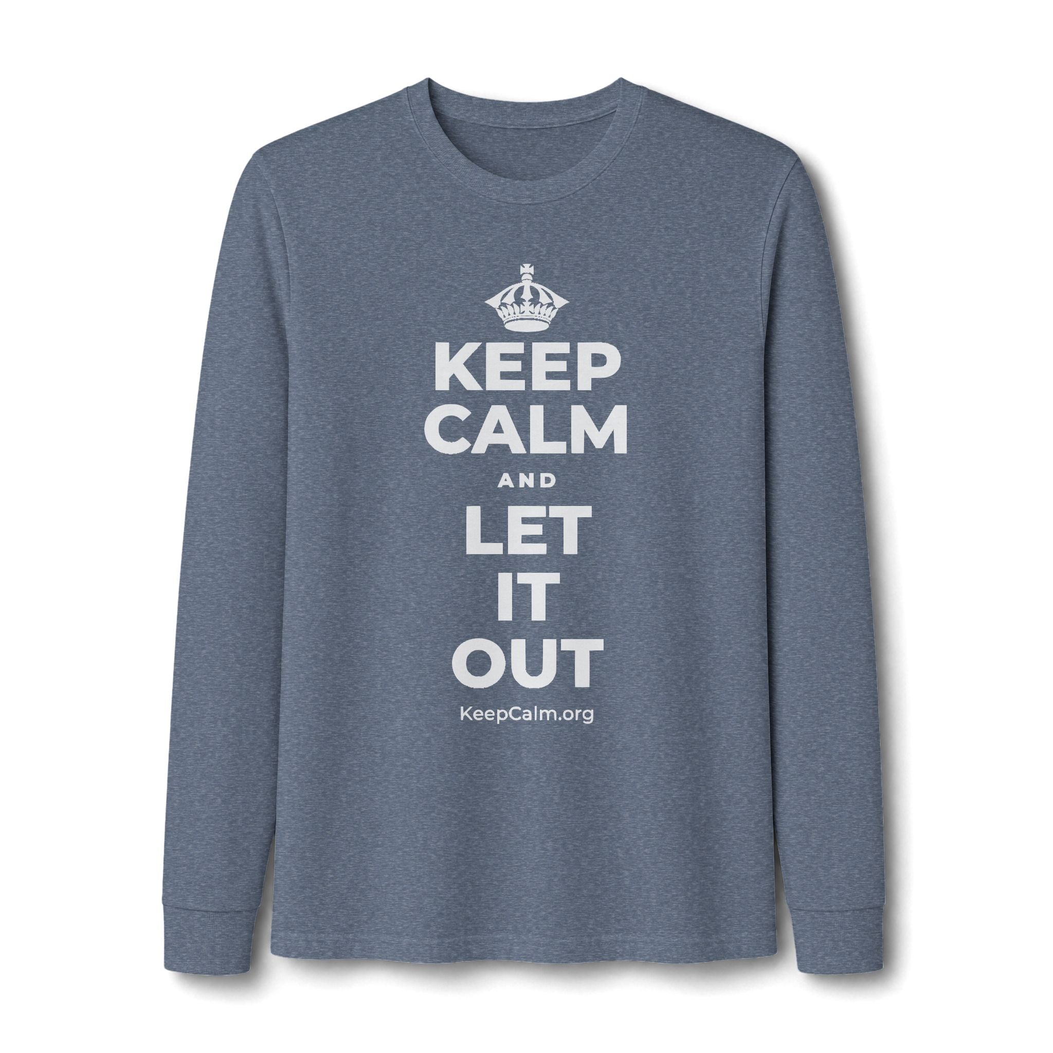 KEEP CALM AND LET IT OUT Long Sleeve Tee