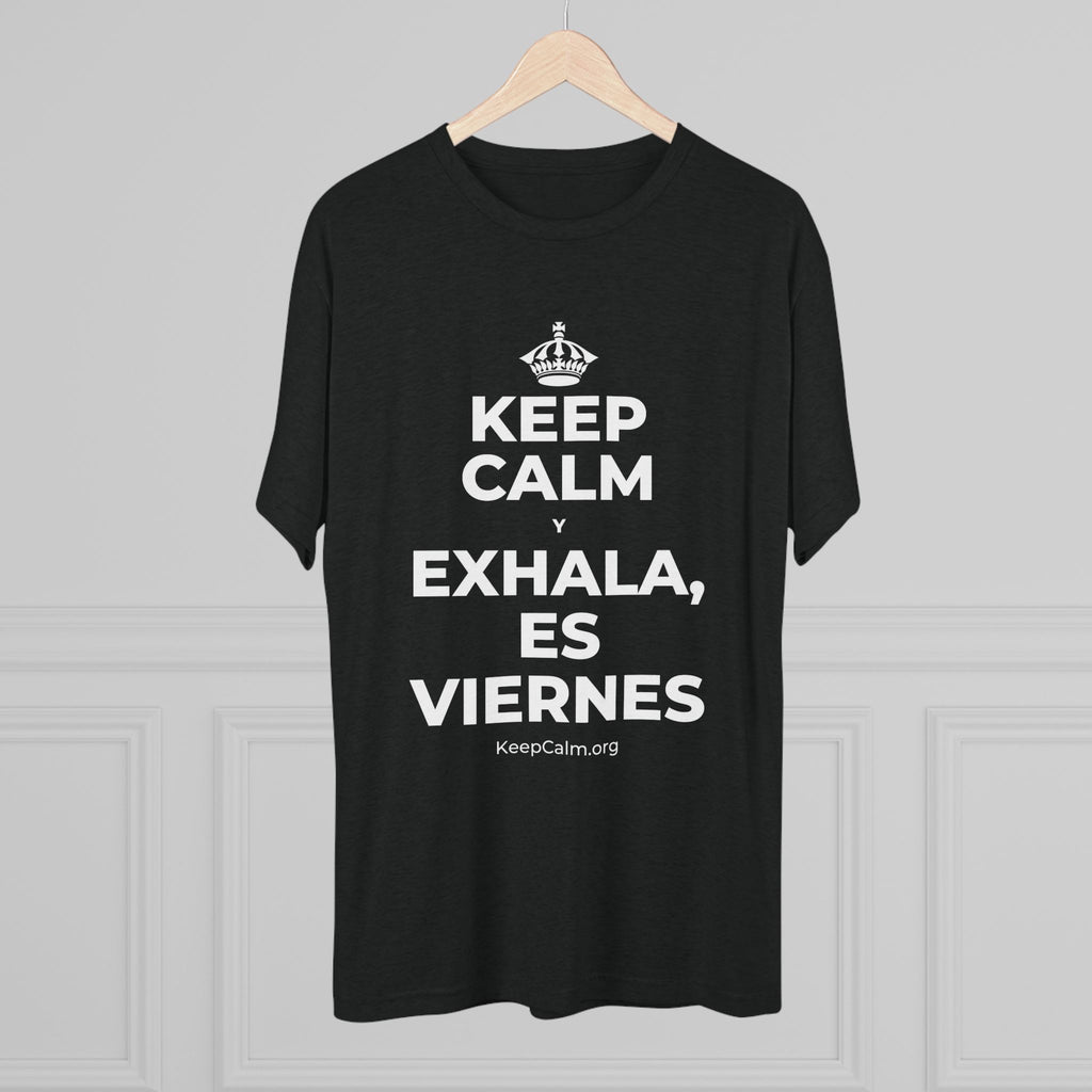 KEEP CALM Y EXHALA, ES VIERNES Tri-Blend Tee