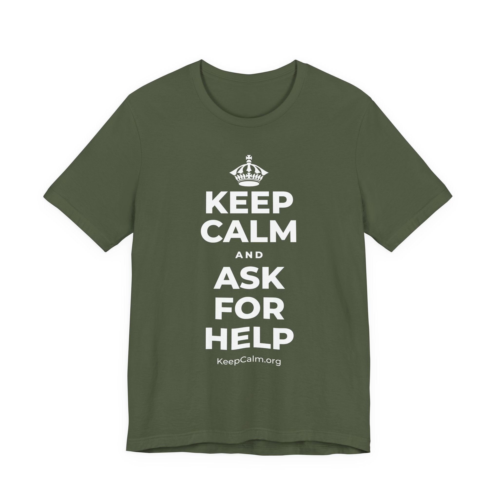 KEEP CALM AND ASK FOR HELP T-Shirt (Military Green–Autumn)