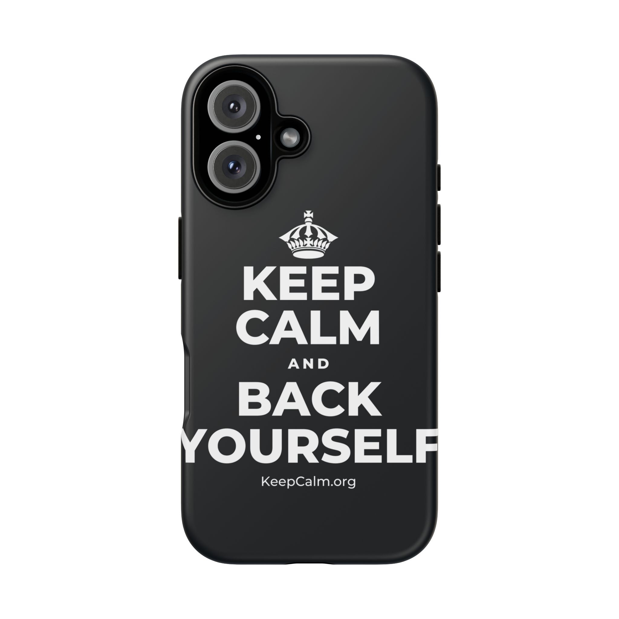 KEEP CALM AND BACK YOURSELF Phone Case (Dark)
