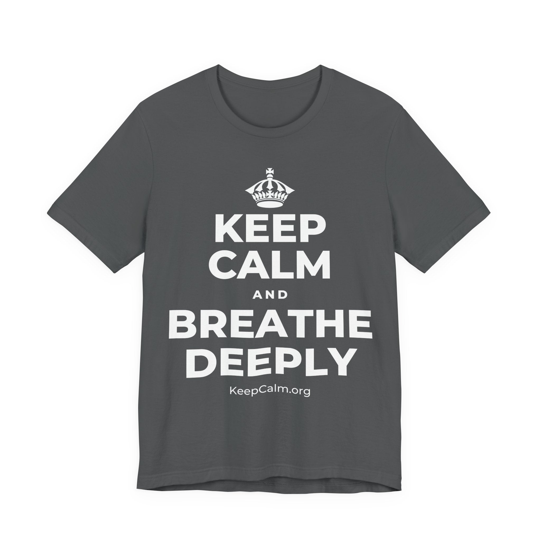 KEEP CALM AND BREATHE DEEPLY T-Shirt (White–Asphalt)