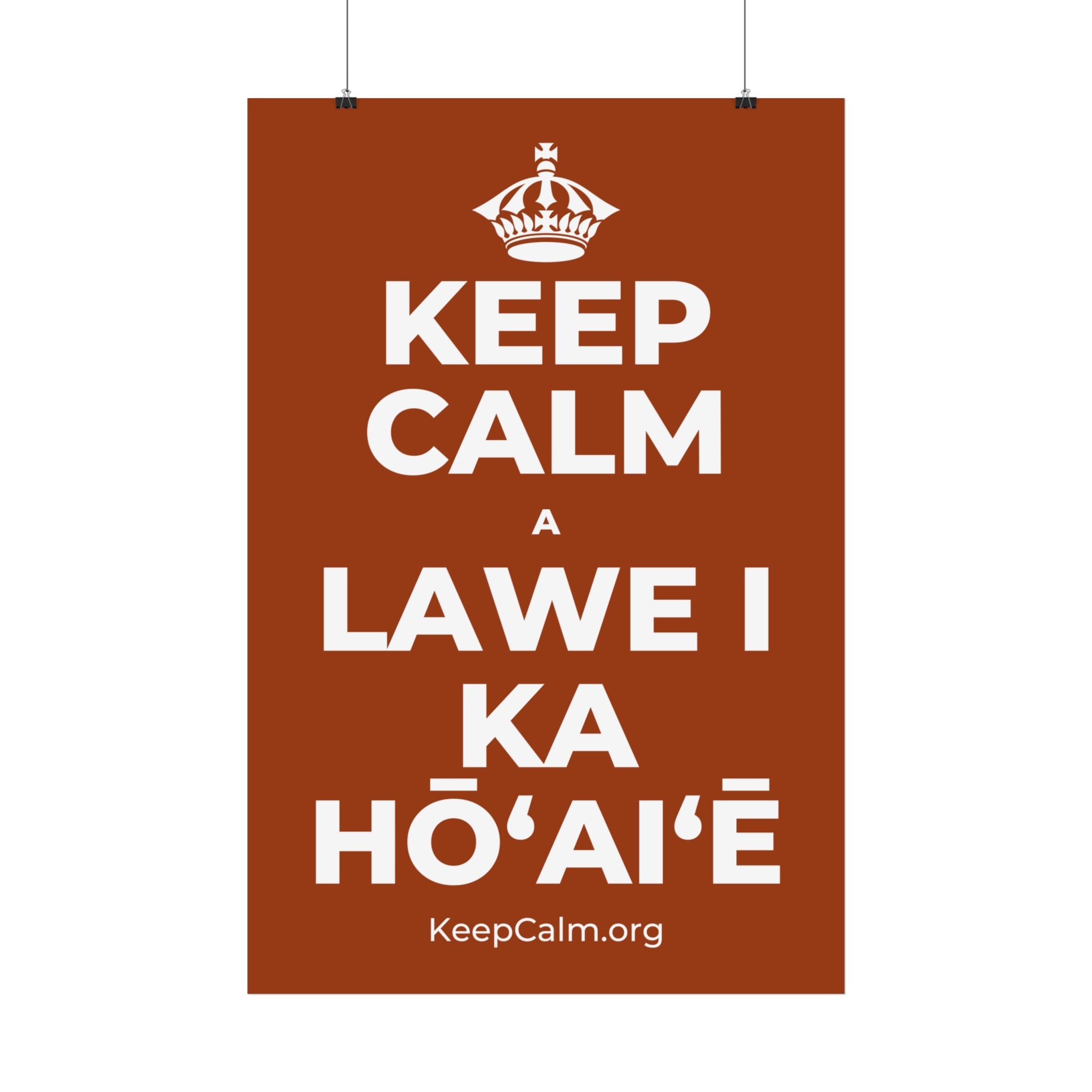 KEEP CALM A LAWE I KA HŌʻAIʻĒ Satin Poster