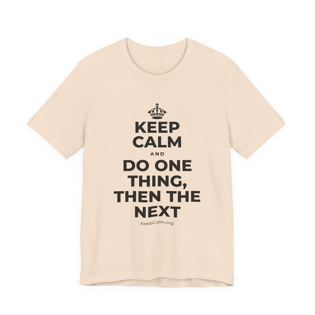 KEEP CALM AND DO ONE THING, THEN THE NEXT T-Shirt (Soft Cream–Heather Mauve)