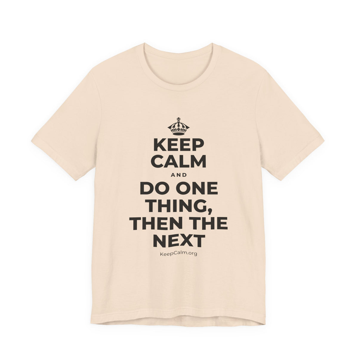 KEEP CALM AND DO ONE THING, THEN THE NEXT T-Shirt (Soft Cream–Heather Mauve)