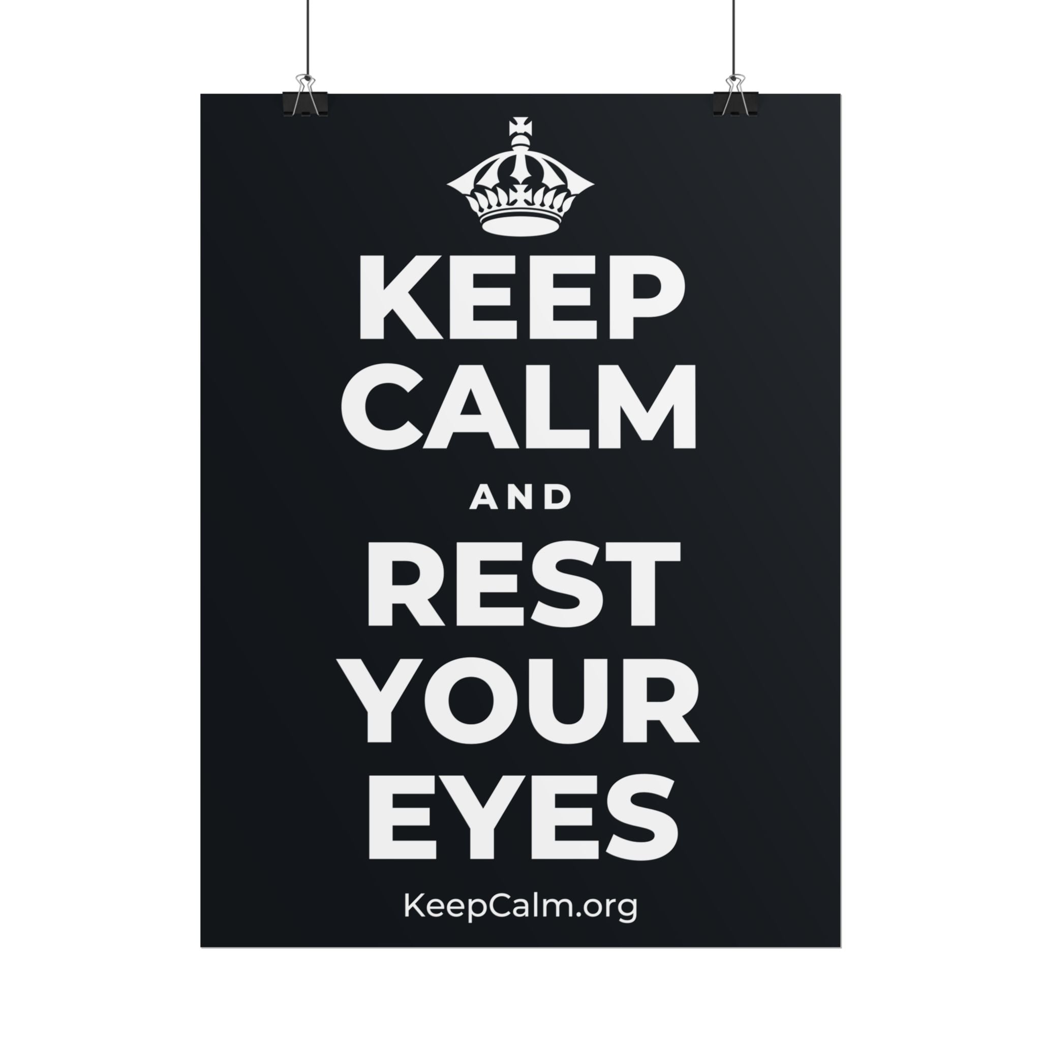 KEEP CALM AND REST YOUR EYES Poster (Dark)
