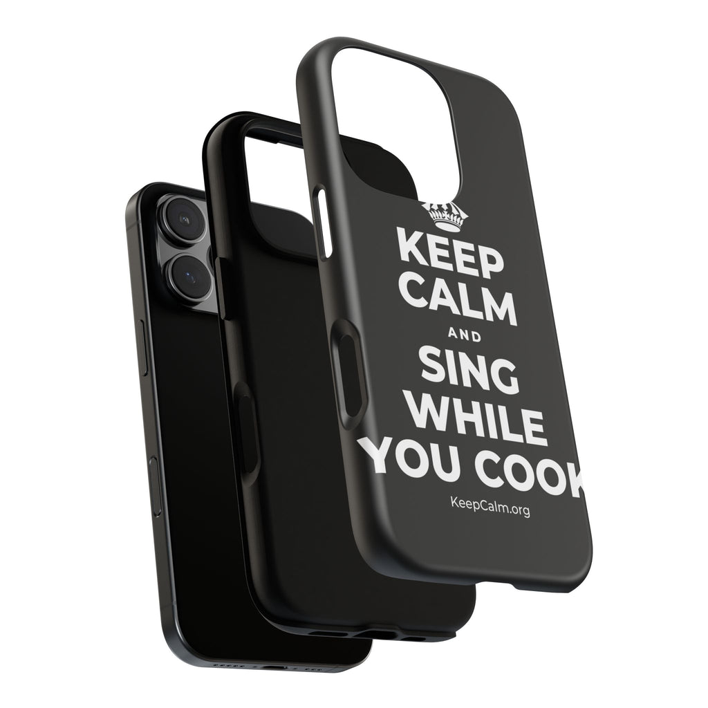 KEEP CALM AND SING WHILE YOU COOK Phone Case