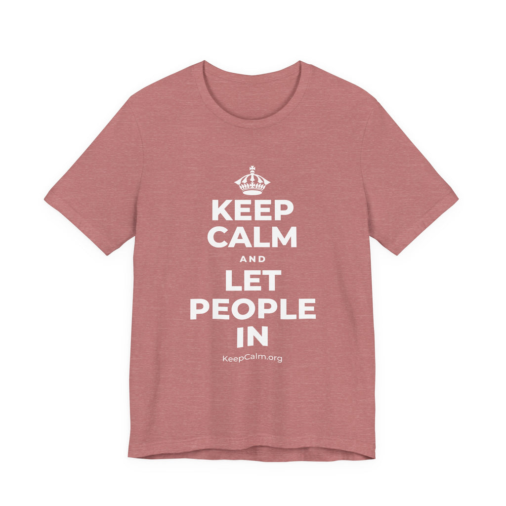 KEEP CALM AND LET PEOPLE IN T-Shirt (Soft Cream–Heather Mauve)