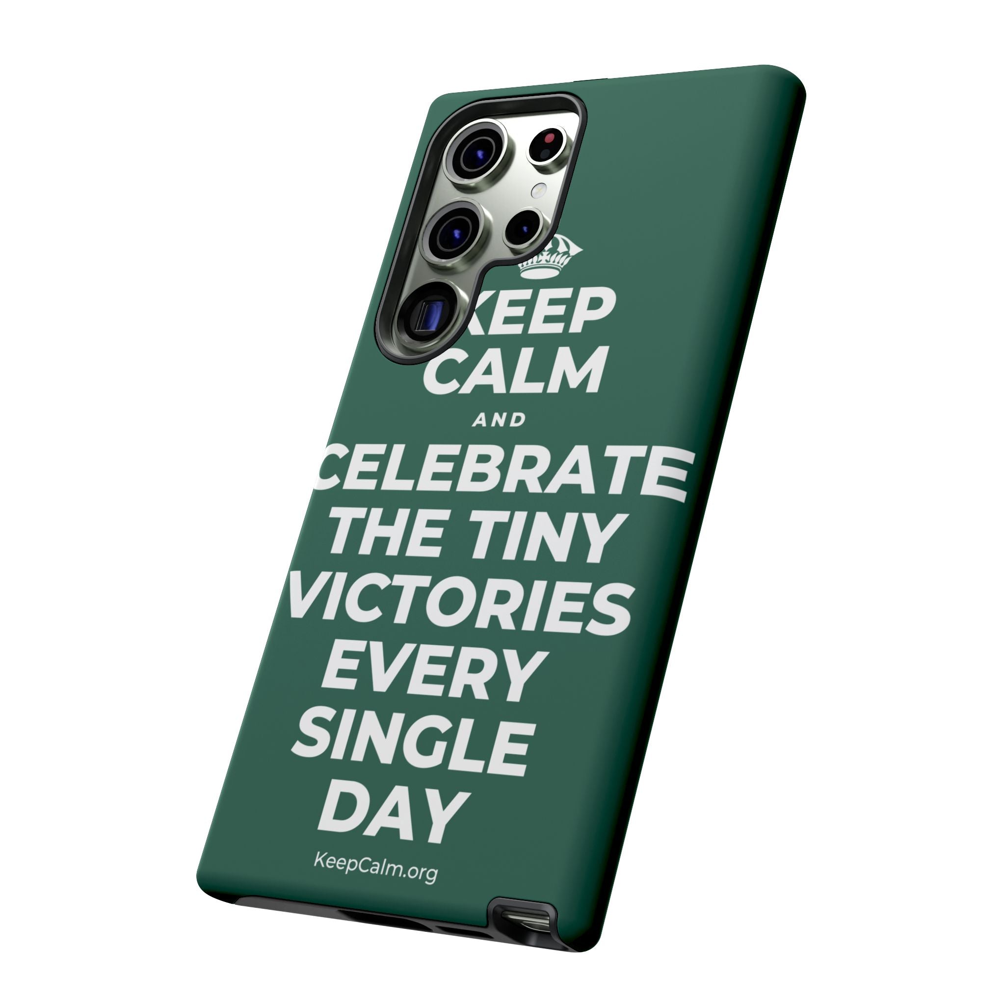KEEP CALM AND CELEBRATE THE TINY VICTORIES EVERY SINGLE DAY Phone Case
