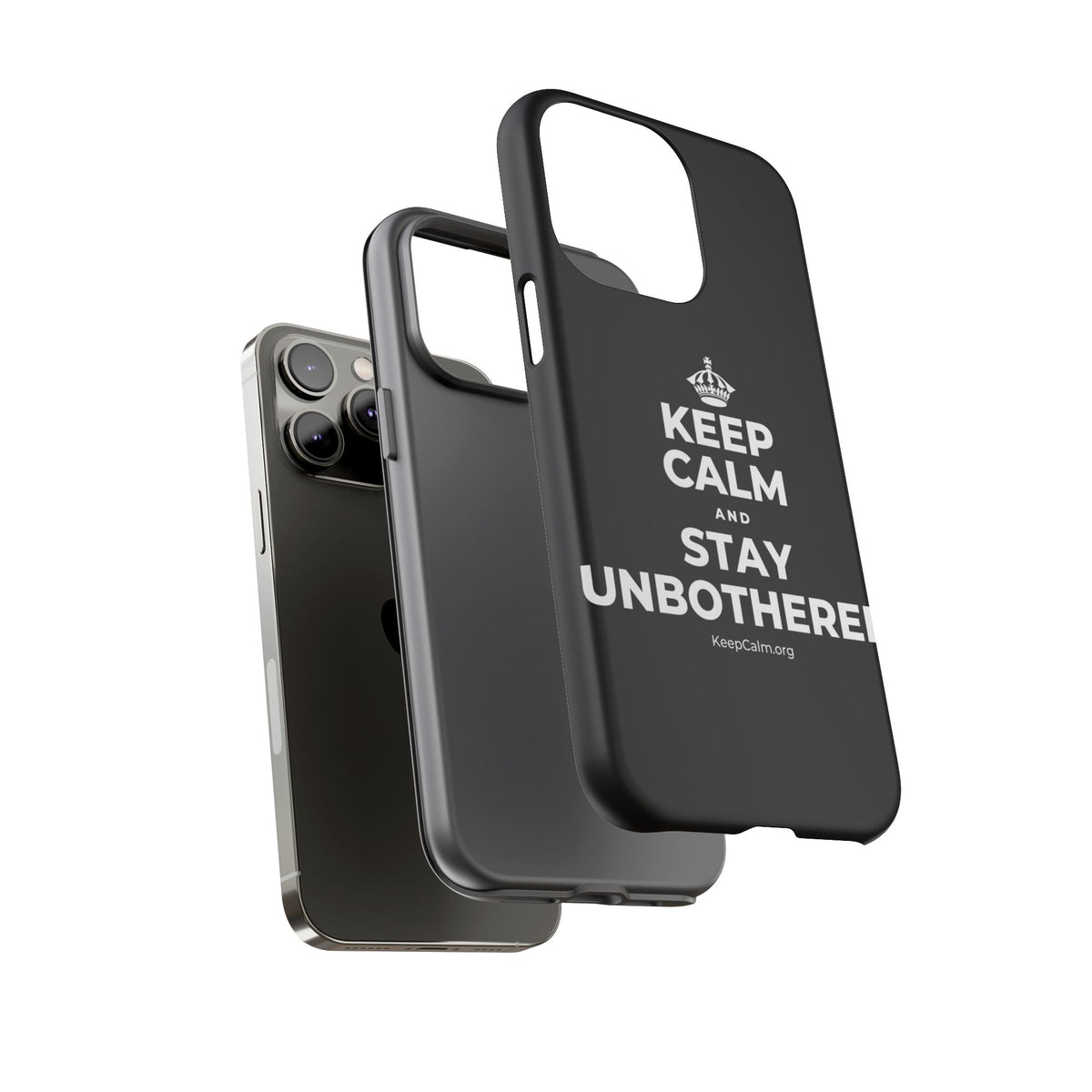 KEEP CALM AND STAY UNBOTHERED Phone Case