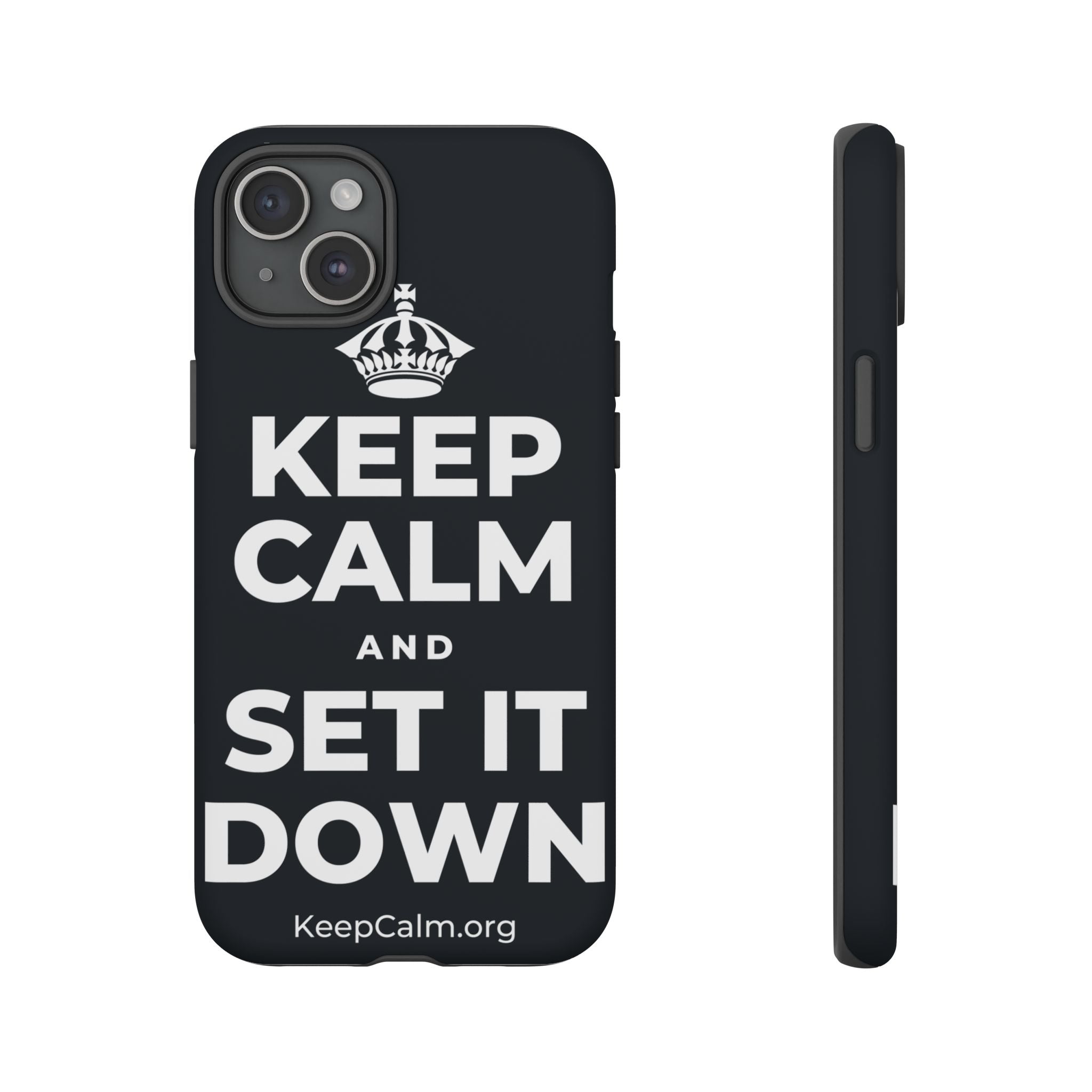 KEEP CALM AND SET IT DOWN Phone Case (Dark)