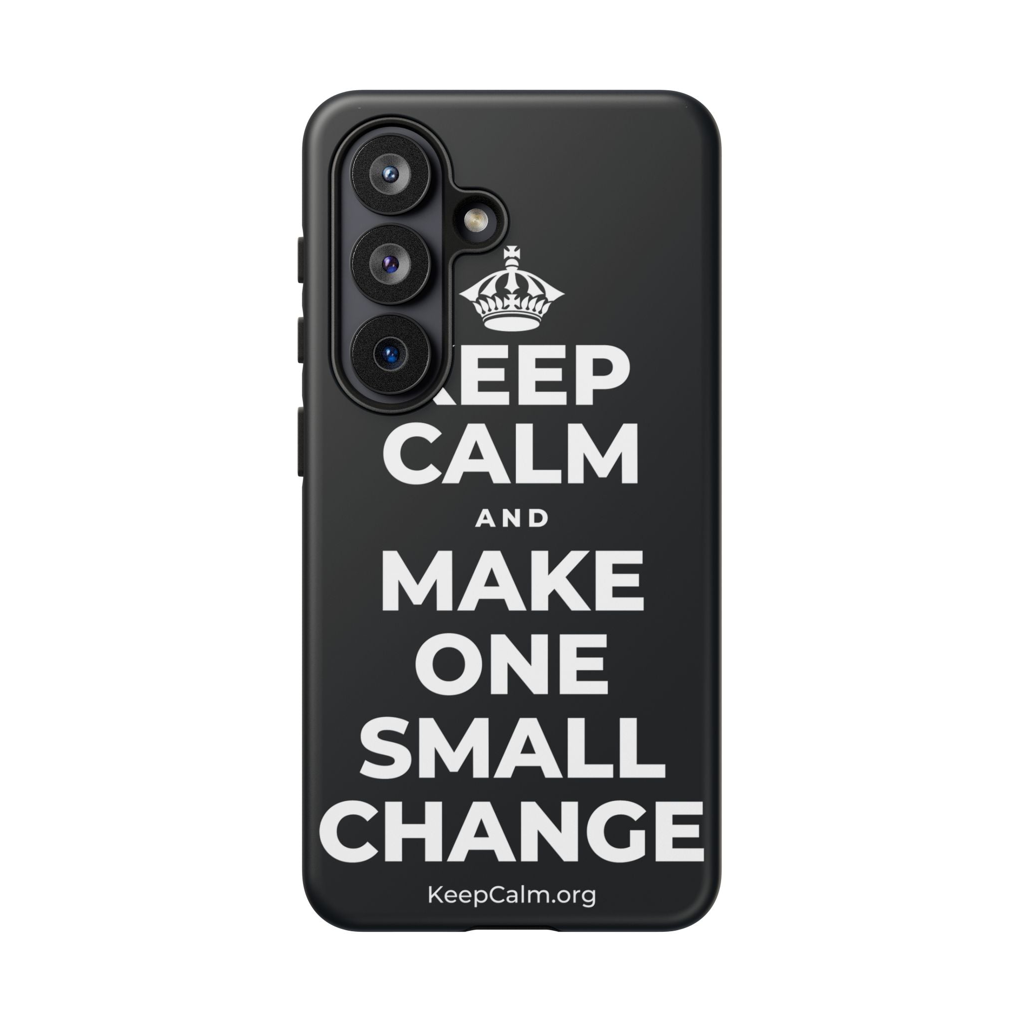 KEEP CALM AND MAKE ONE SMALL CHANGE Phone Case (Dark)
