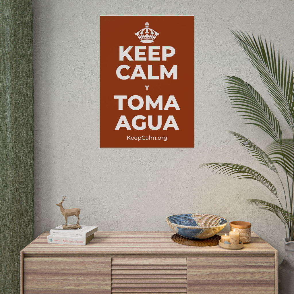 KEEP CALM Y TOMA AGUA Poster