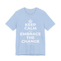 KEEP CALM AND EMBRACE THE CHANGE T-Shirt (Baby Blue–Silver)