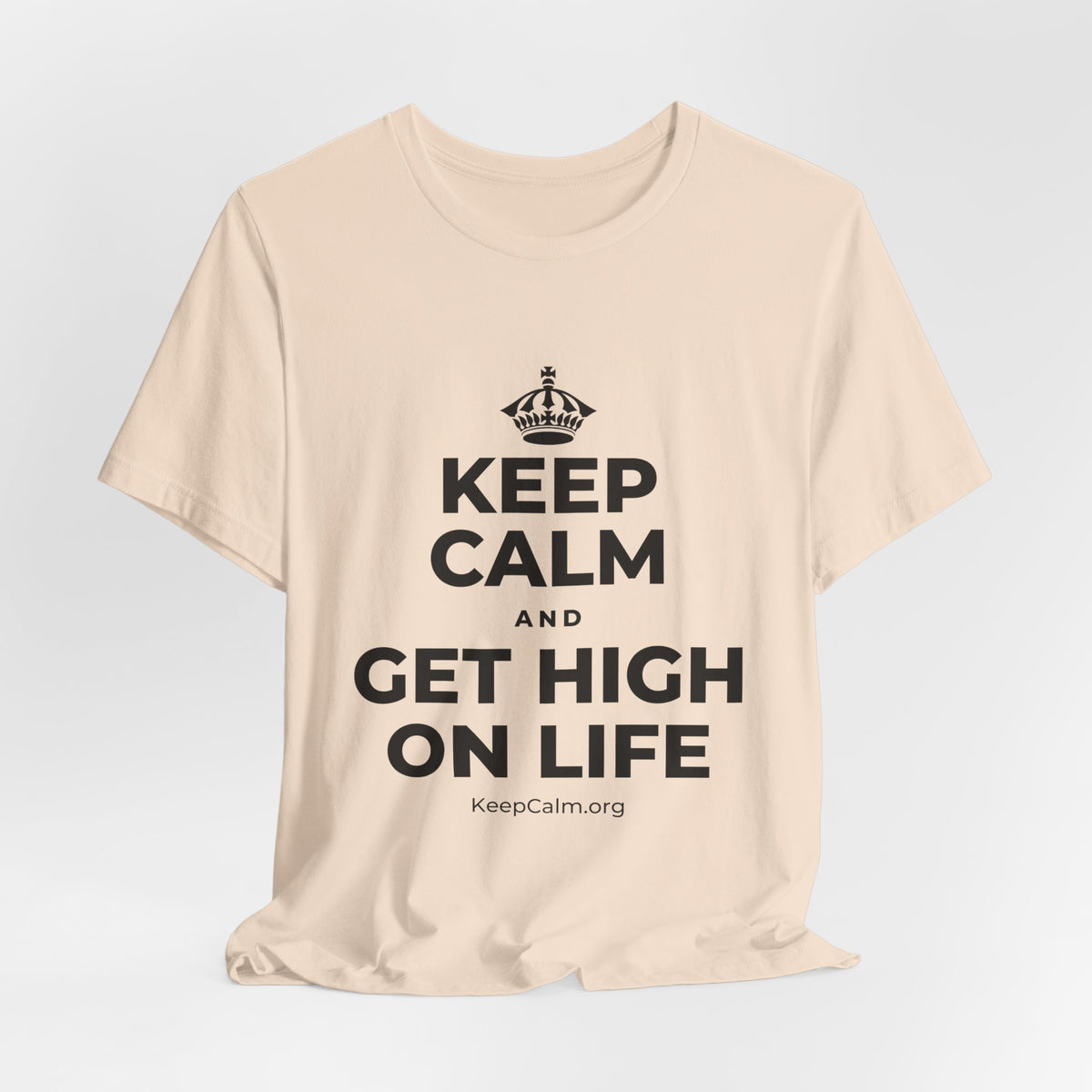 KEEP CALM AND GET HIGH ON LIFE T-Shirt (Soft Cream–Heather Mauve)