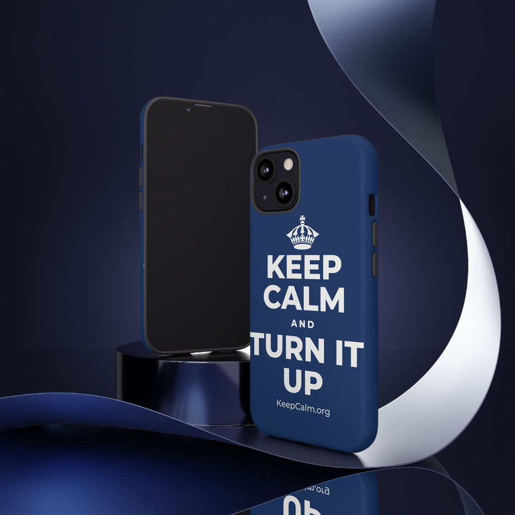 KEEP CALM AND TURN IT UP Phone Case