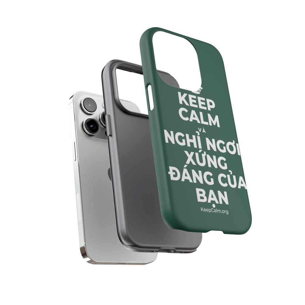 KEEP CALM VÀ NGHỈ NGƠI XỨNG ĐÁNG CỦA BẠN Phone Case