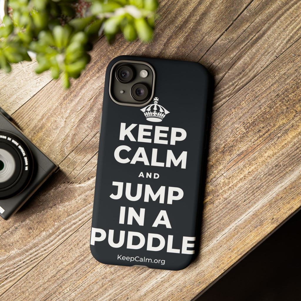 KEEP CALM AND JUMP IN A PUDDLE Phone Case (Dark)
