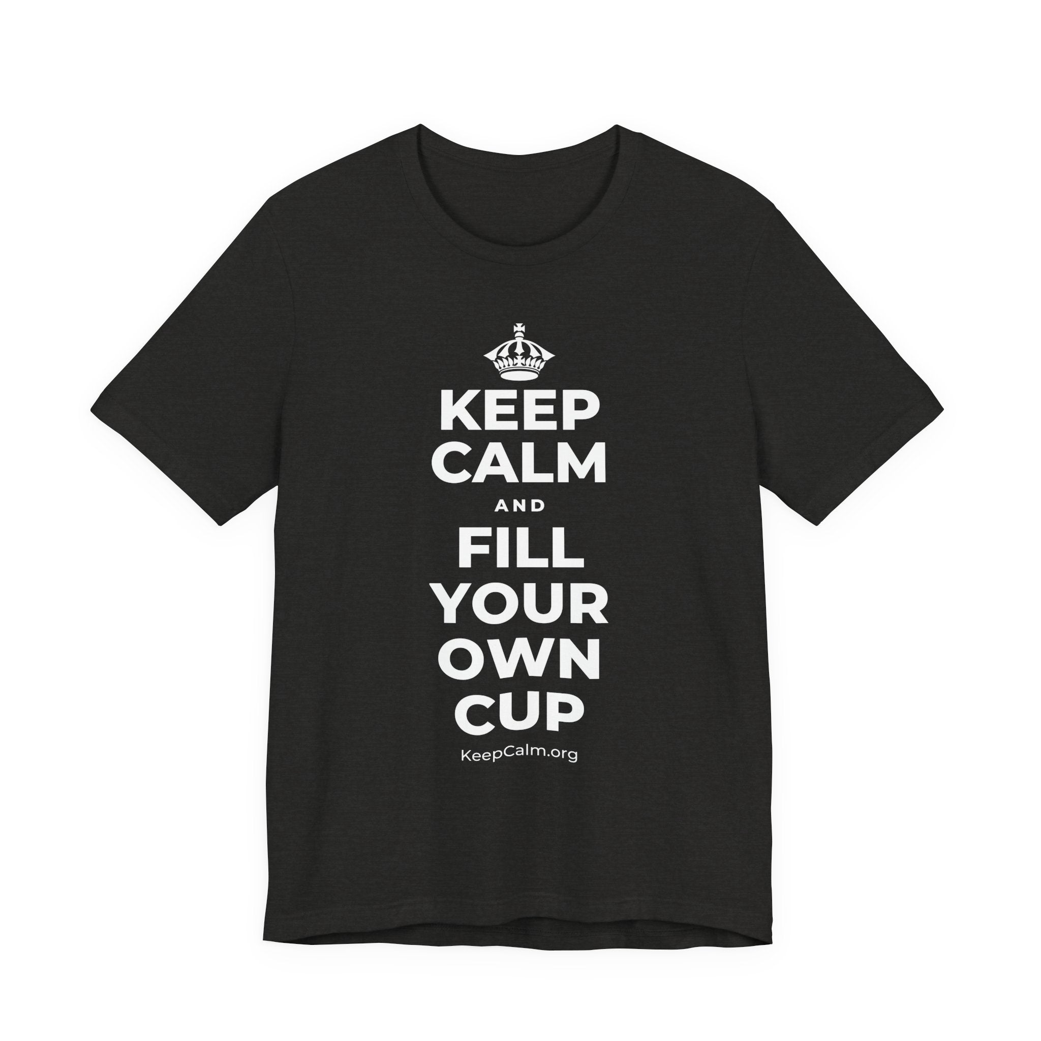 KEEP CALM AND FILL YOUR OWN CUP T-Shirt (Soft Cream–Heather Mauve)