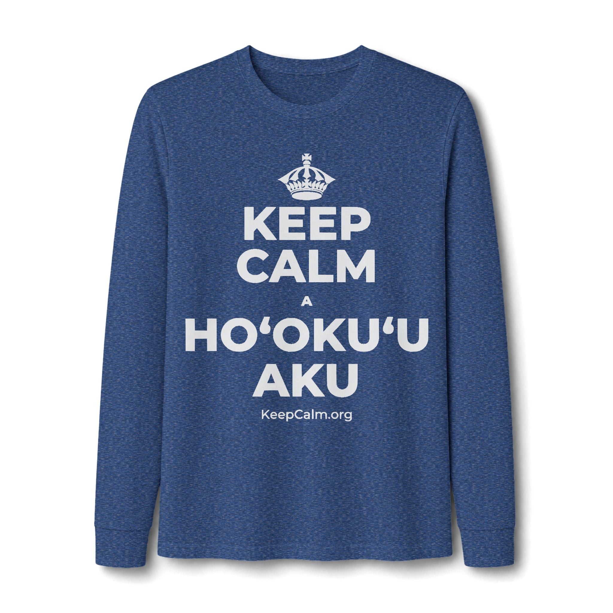 KEEP CALM A HOʻOKUʻU AKU Long Sleeve Tee