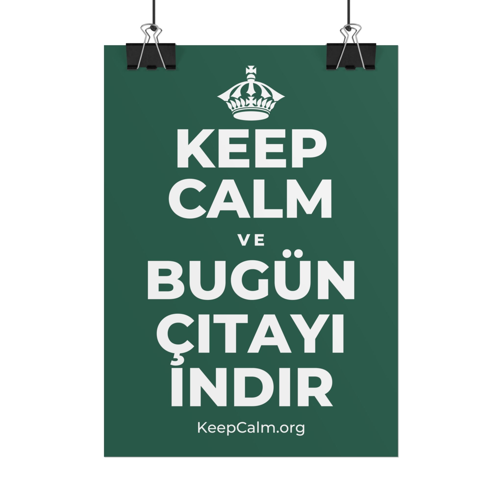 KEEP CALM VE BUGÜN ÇITAYI INDIR Poster