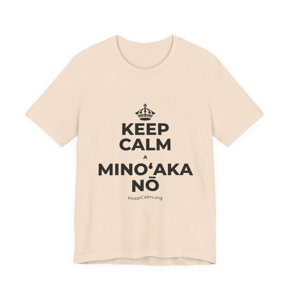 KEEP CALM A MINOʻAKA NŌ T-Shirt (Soft Cream–Heather Mauve)