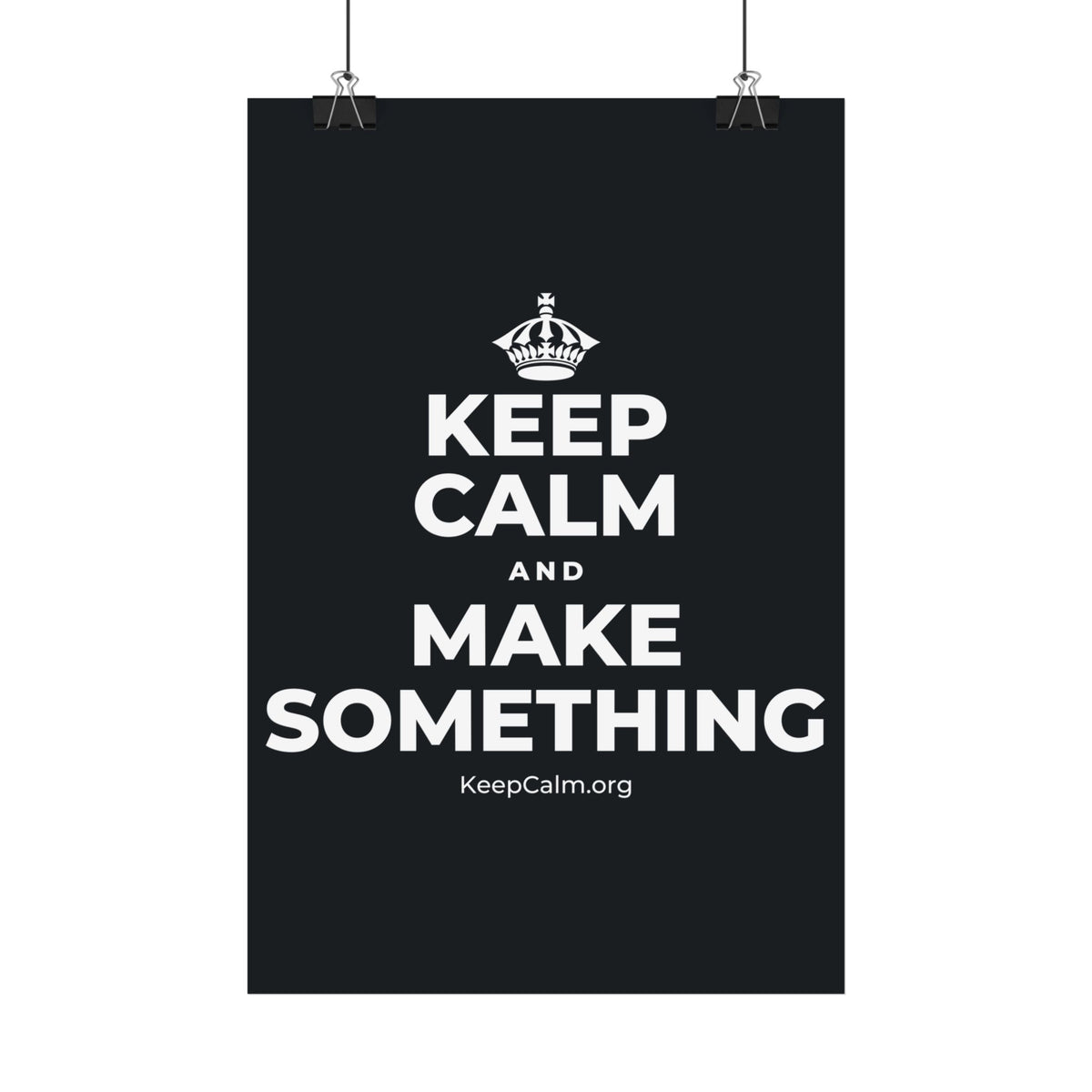 KEEP CALM AND MAKE SOMETHING Satin Poster (Dark)