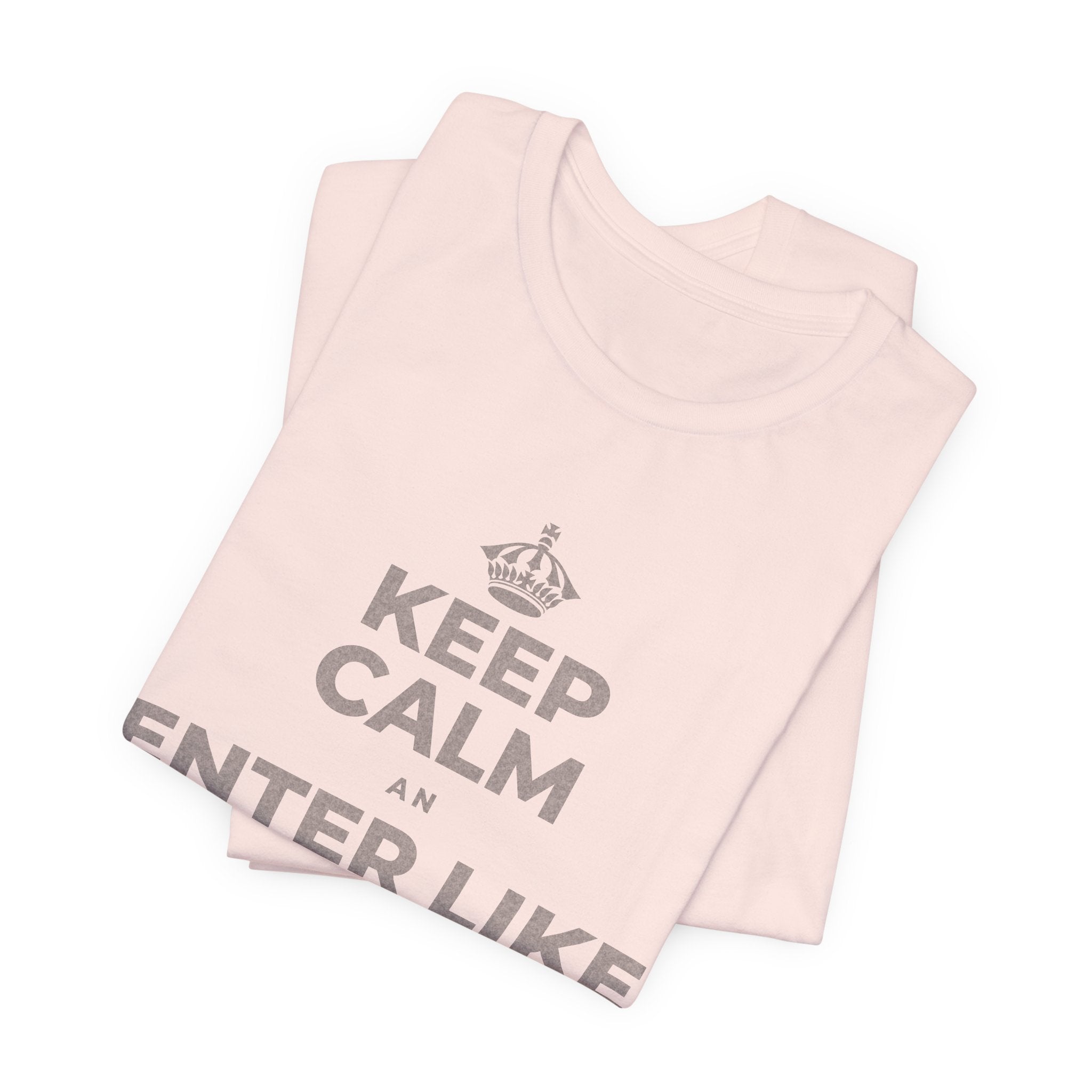 KEEP CALM AN ENTER LIKE SAY YOU BELONG T-Shirt (Soft Cream–Heather Mauve)