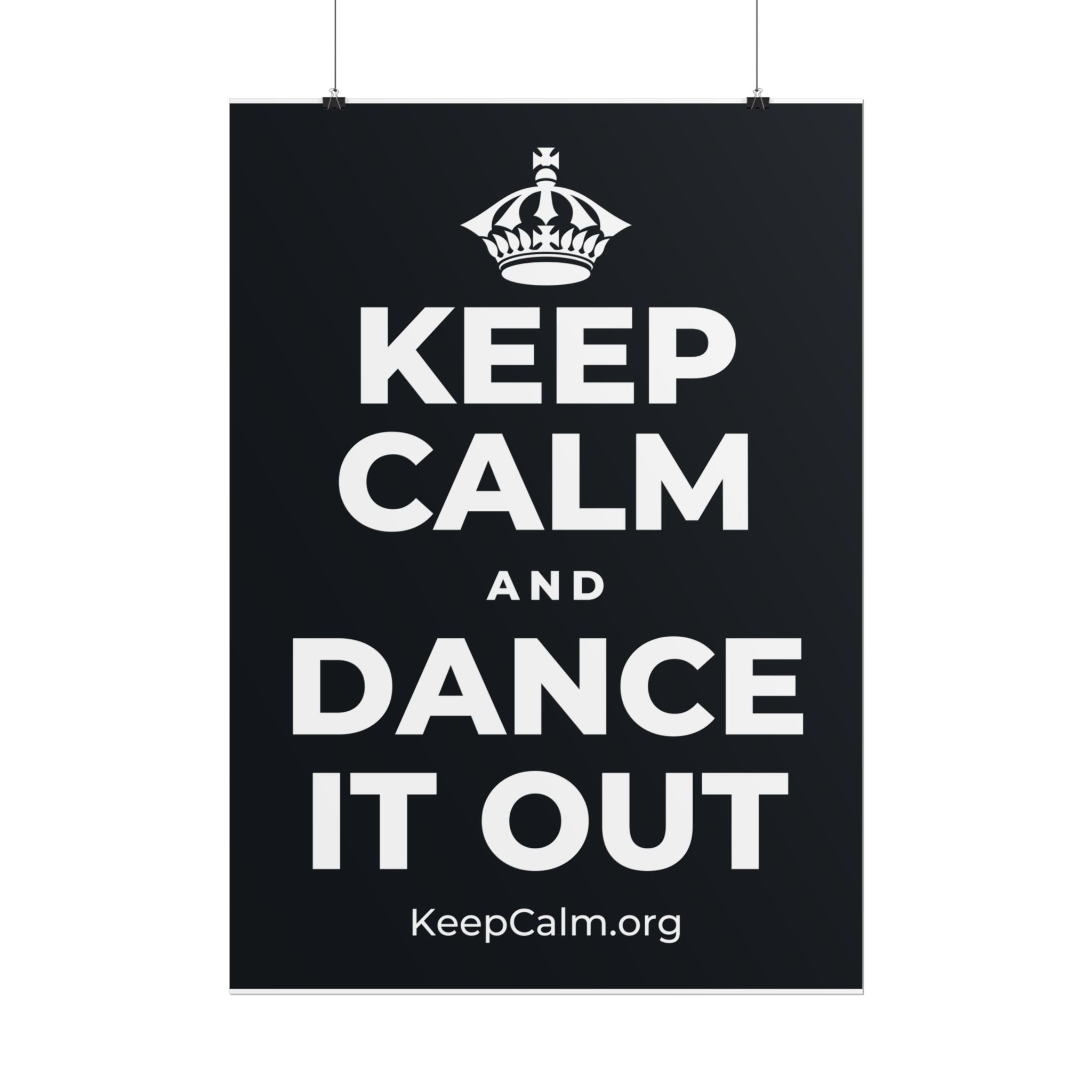 KEEP CALM AND DANCE IT OUT Poster (Dark)