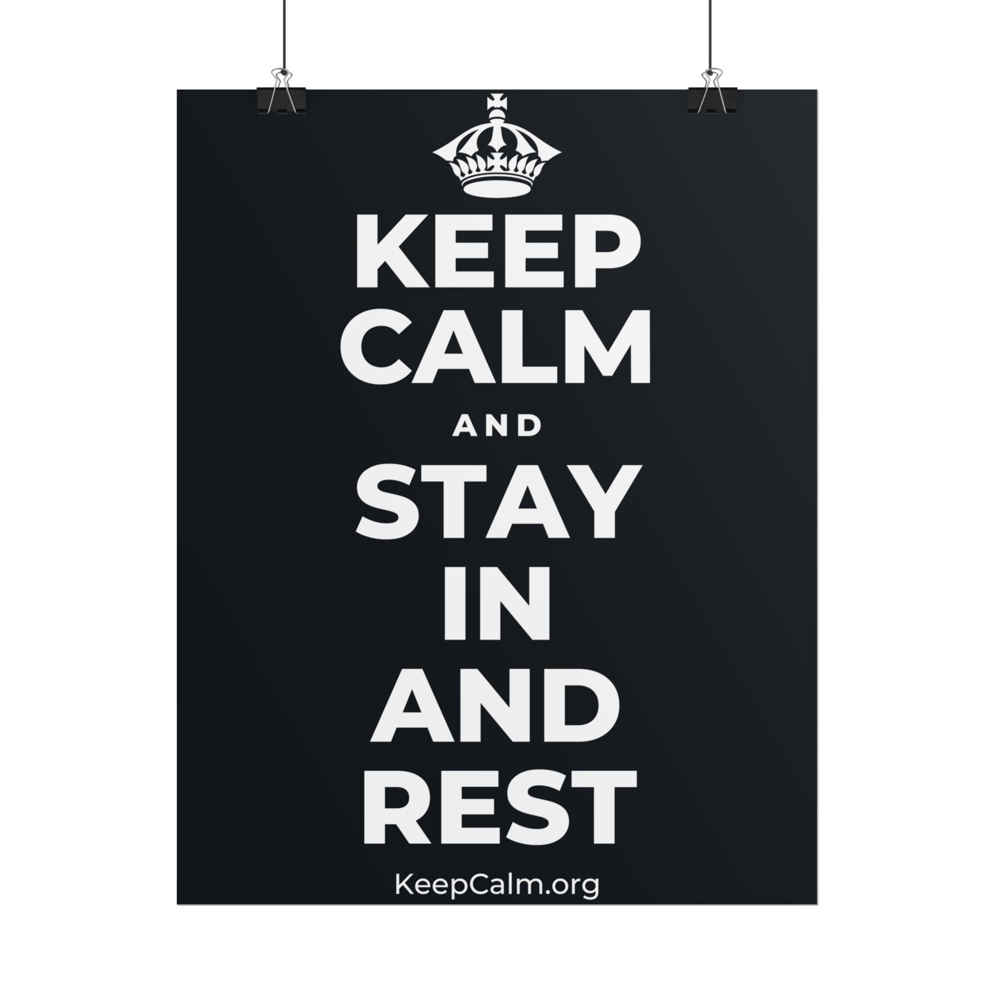 KEEP CALM AND STAY IN AND REST Poster (Dark)