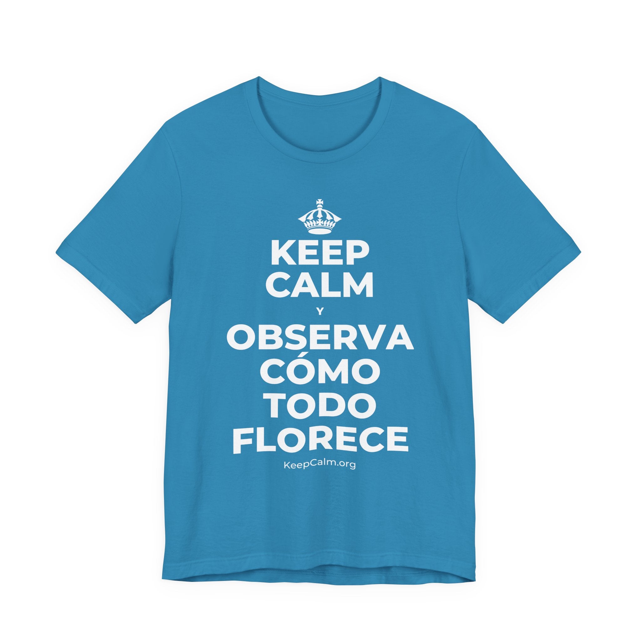 KEEP CALM Y OBSERVA CÓMO TODO FLORECE T-Shirt (White–Asphalt)