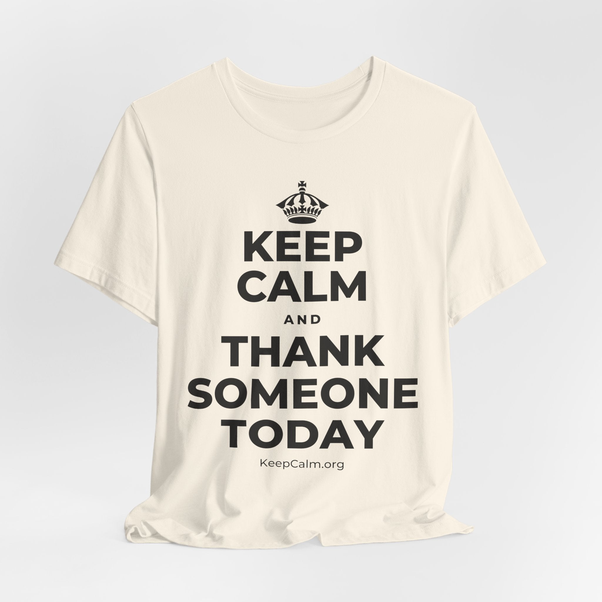 KEEP CALM AND THANK SOMEONE TODAY T-Shirt (White–Asphalt)