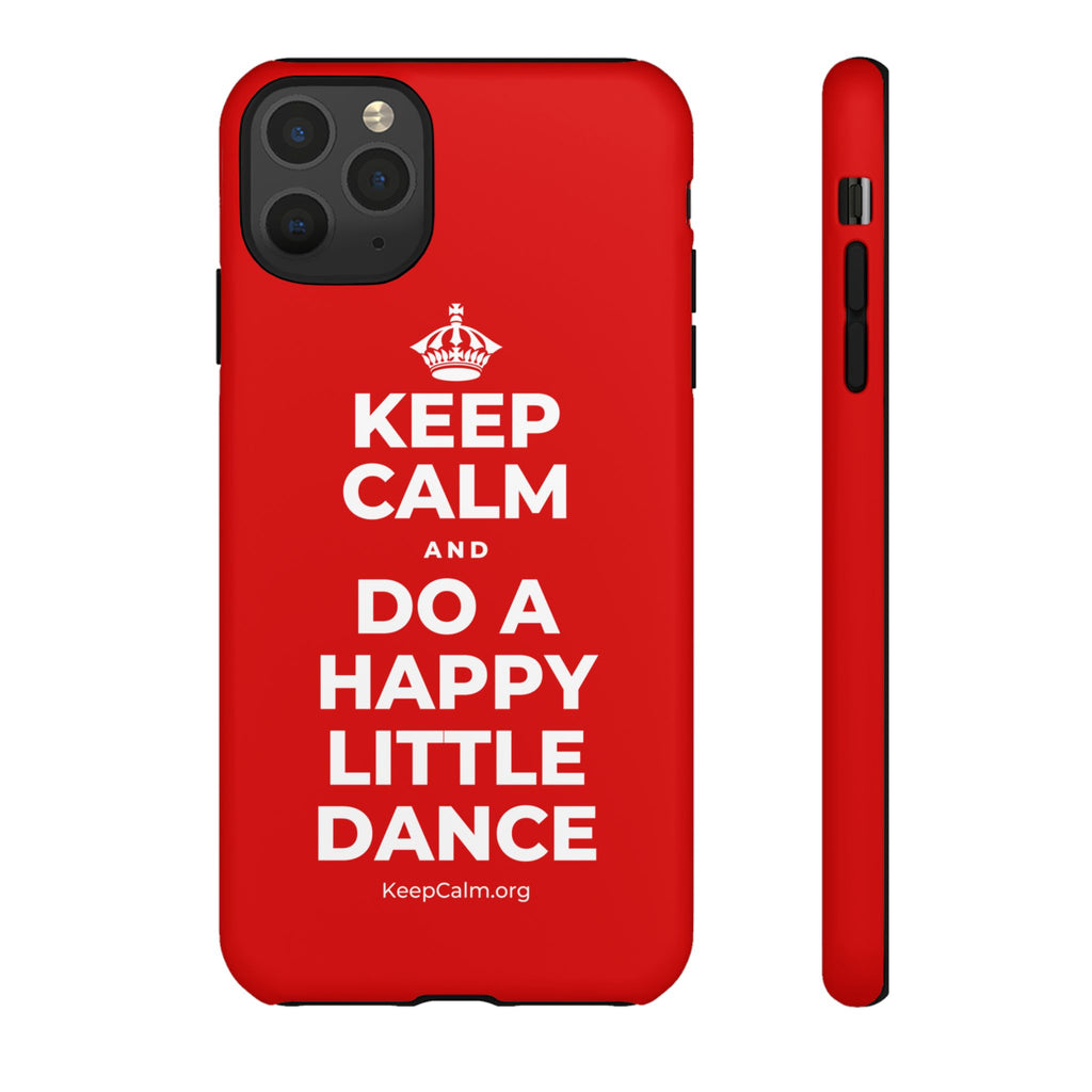 KEEP CALM AND DO A HAPPY LITTLE DANCE Phone Case