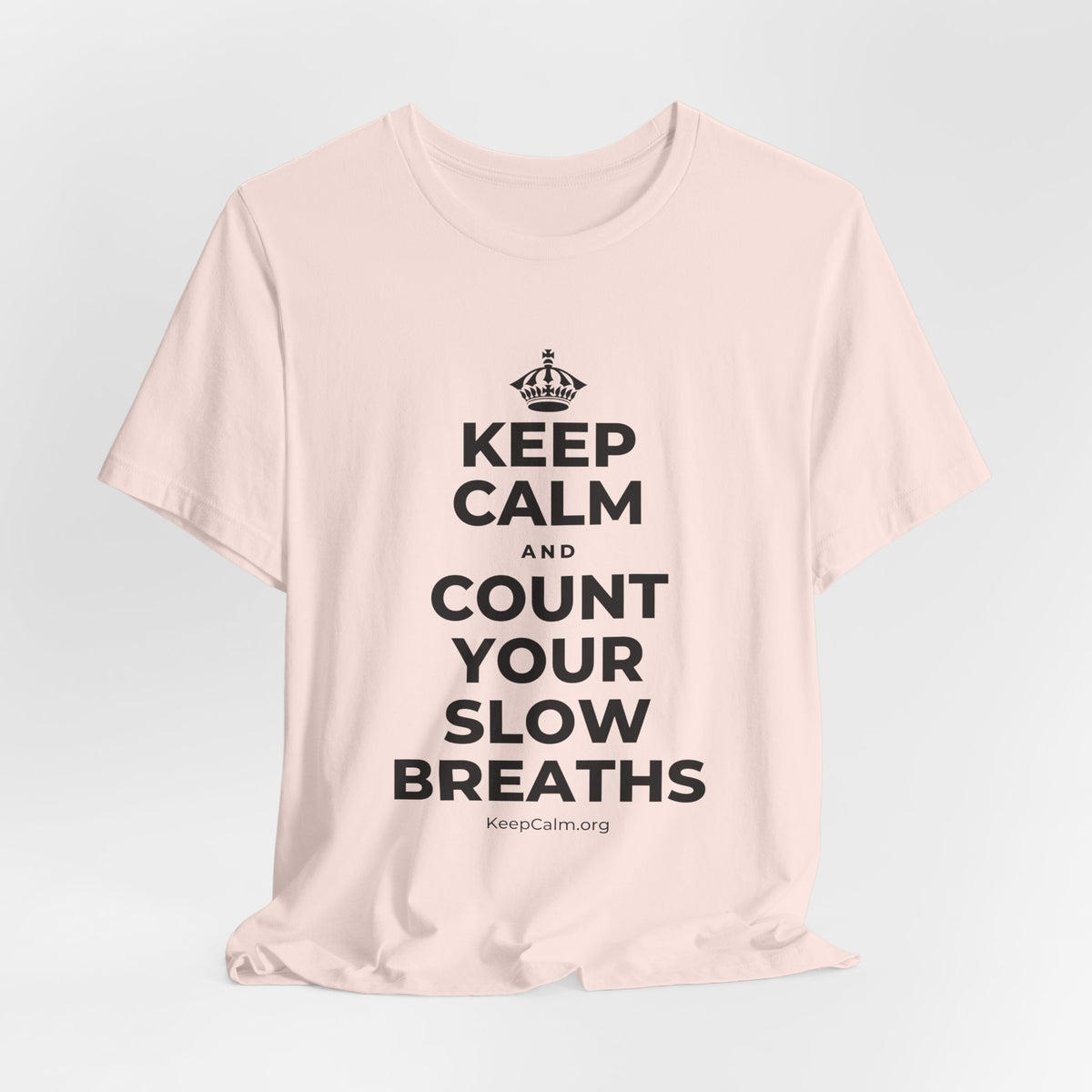 KEEP CALM AND COUNT YOUR SLOW BREATHS T-Shirt (Soft Cream–Heather Mauve)