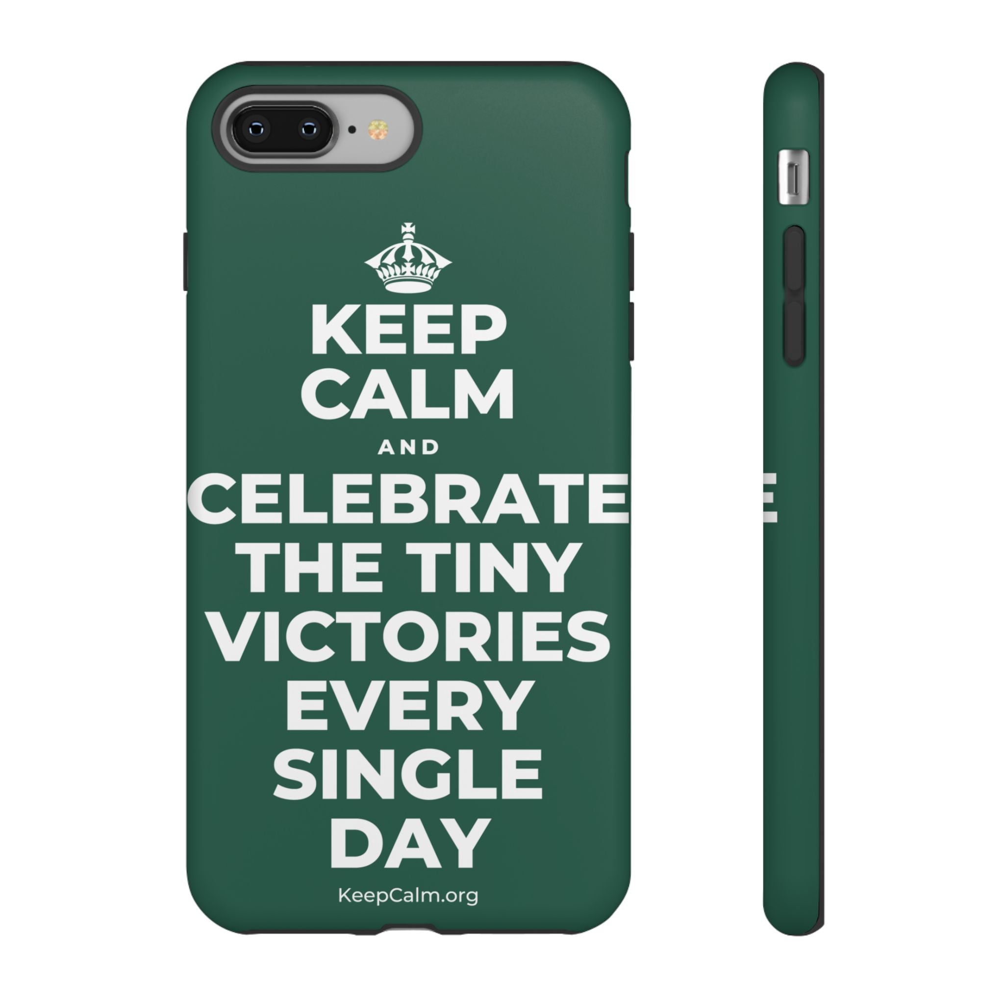 KEEP CALM AND CELEBRATE THE TINY VICTORIES EVERY SINGLE DAY Phone Case