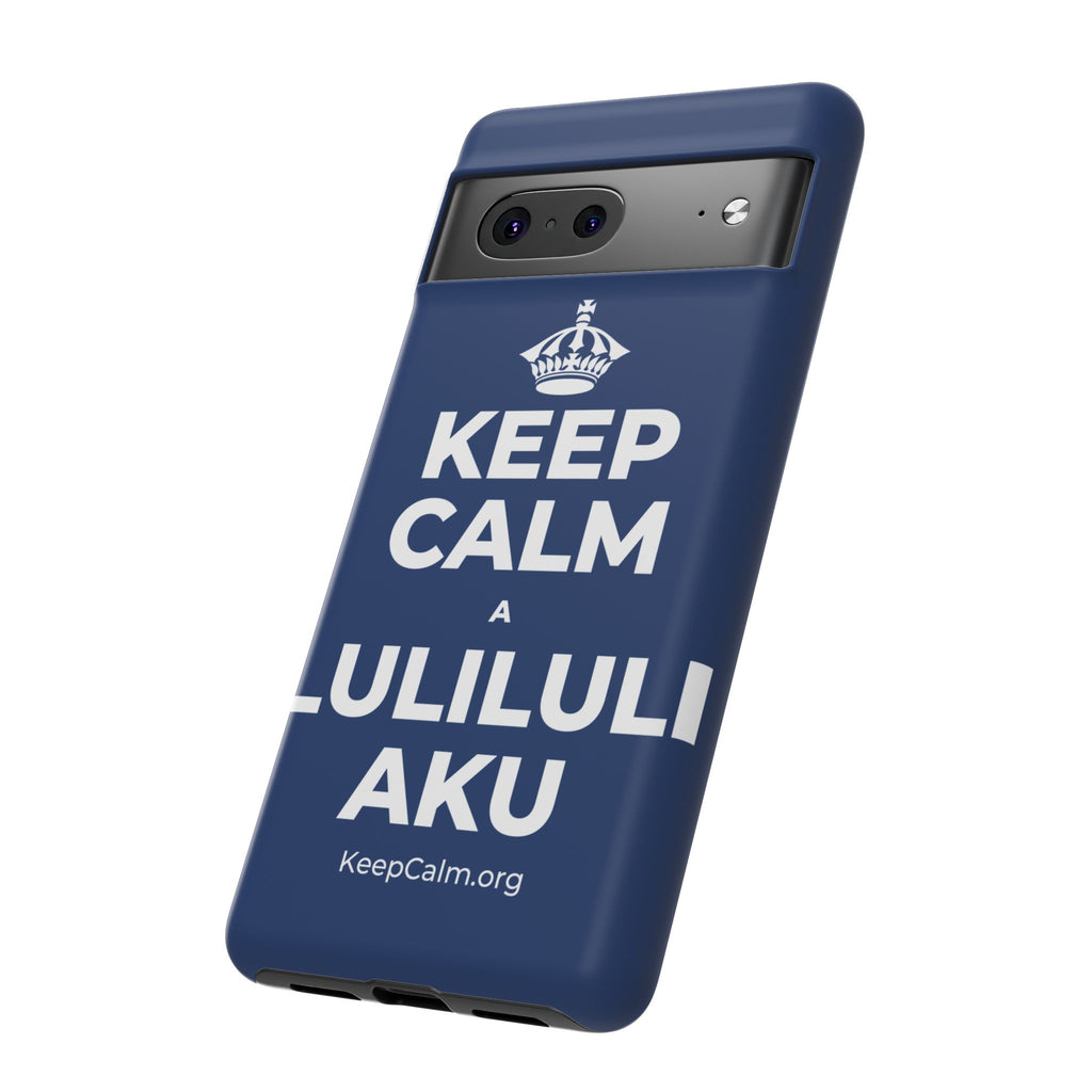 KEEP CALM A LULILULI AKU Phone Case