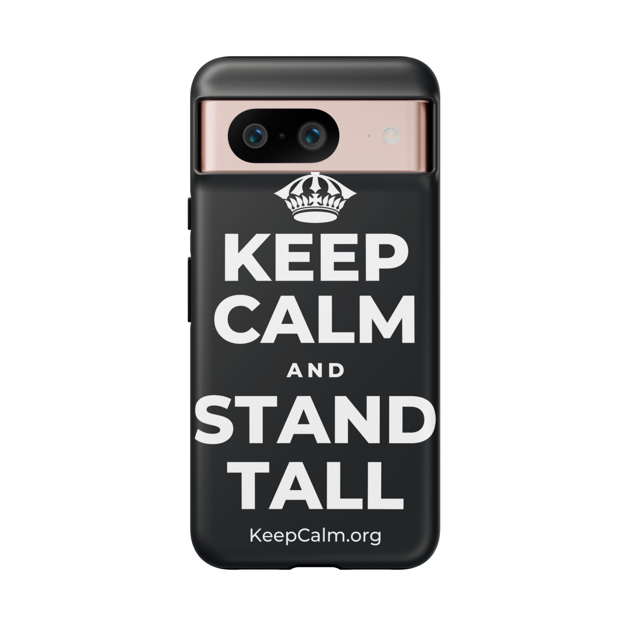 KEEP CALM AND STAND TALL Phone Case (Dark)