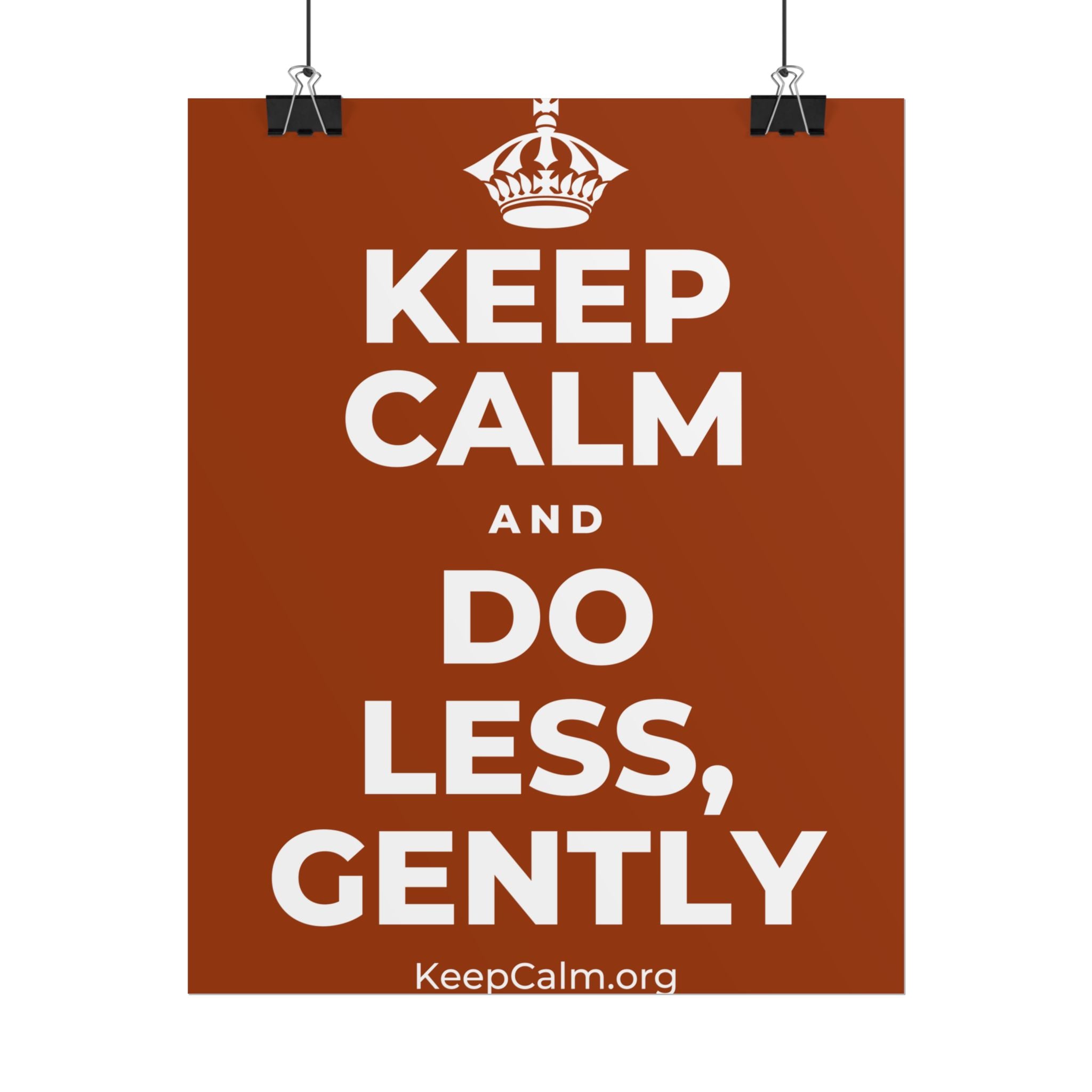 KEEP CALM AND DO LESS, GENTLY Poster