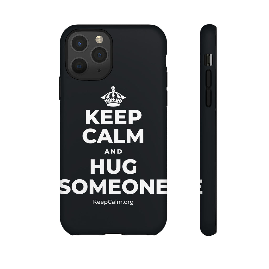 KEEP CALM AND HUG SOMEONE Phone Case (Dark)