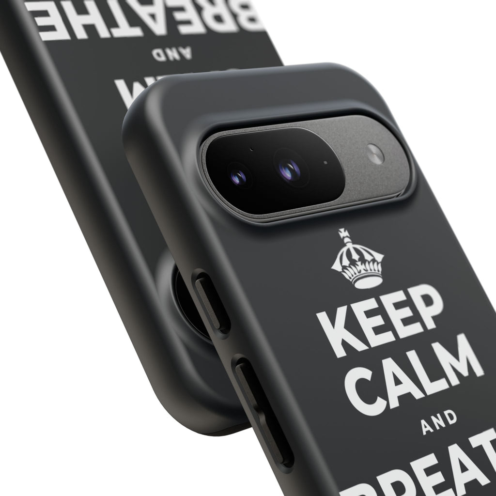 KEEP CALM AND BREATHE BEFORE YOU BEGIN Phone Case (Dark)