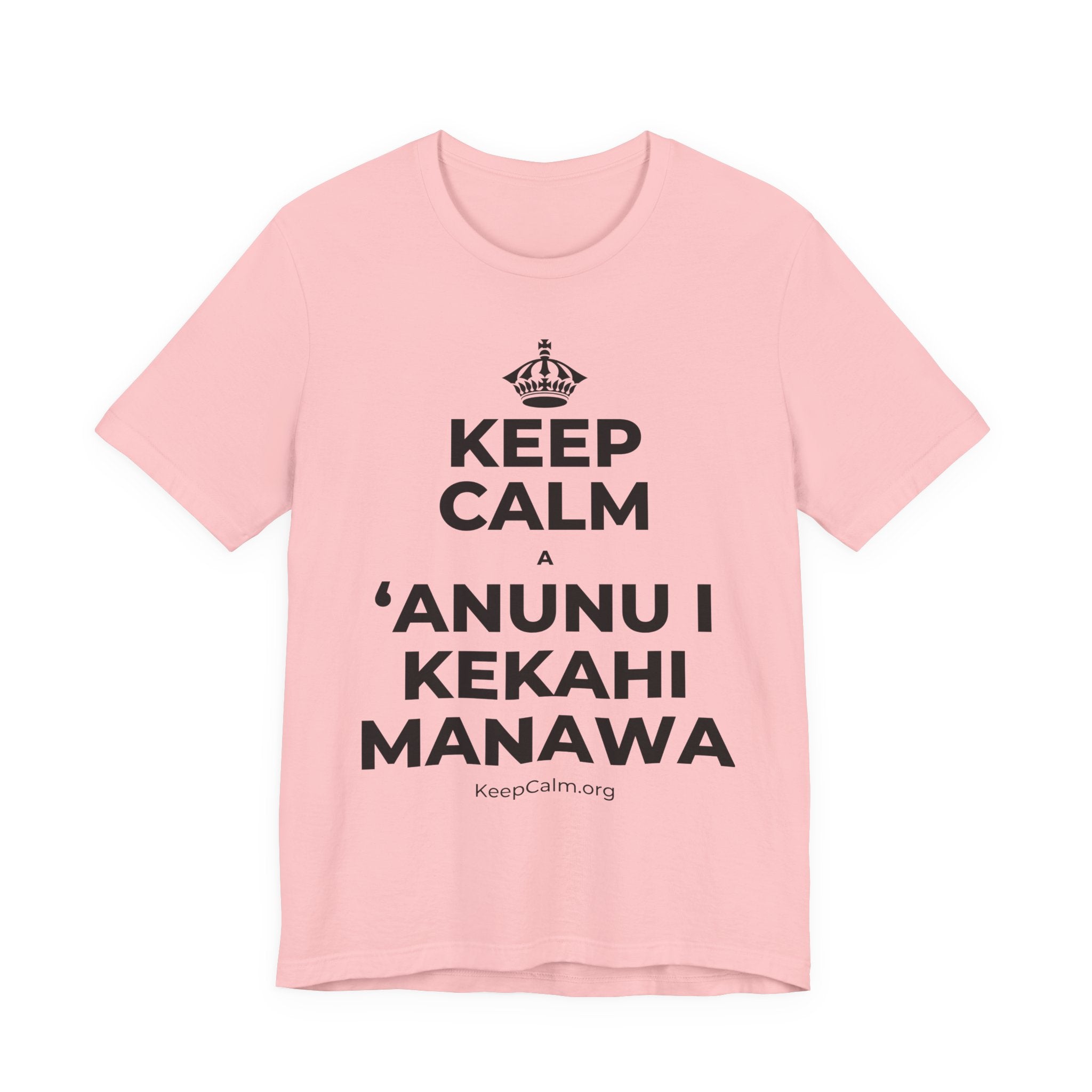 KEEP CALM A ʻANUNU I KEKAHI MANAWA T-Shirt (White–Asphalt)